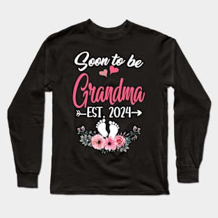 Soon To Be Grandma Est 2024 Mothers Day First Time Grandma Long Sleeve T-Shirt